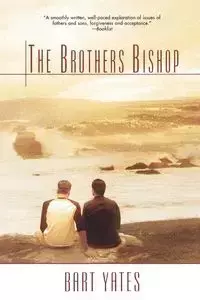 The Brothers Bishop - Bart Yates