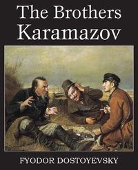 The Brothers Karamazov - Dostoyevsky Fyodor