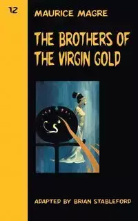 The Brothers of the Virgin Gold - Maurice Magre