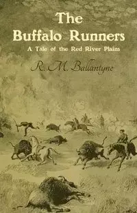 The Buffalo Runners - Ballantyne R. M.