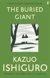 The Buried Giant - Ishiguro Kazuo