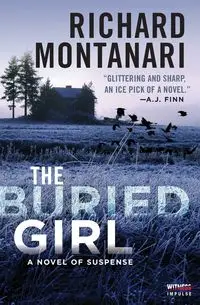 The Buried Girl - Richard Montanari