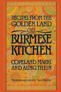 The Burmese Kitchen - Marks Copeland