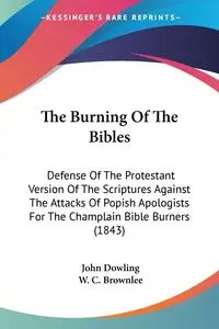 The Burning Of The Bibles - John Dowling