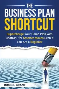 The Business Plan Shortcut - Grant Russel