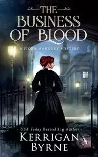 The Business of Blood - Byrne Kerrigan