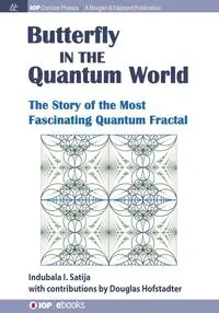 The Butterfly in the Quantum World - Satija Indubala I