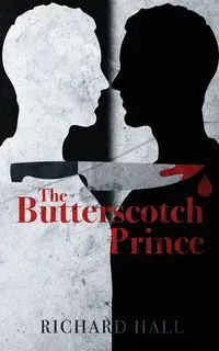 The Butterscotch Prince - Richard Hall