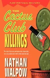 The Cactus Club Killings - Nathan Walpow