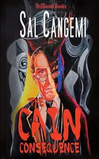 The Cain Consequence - Sal Cangemi