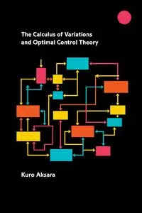 The Calculus of Variations and Optimal Control Theory - Aksara Kuro