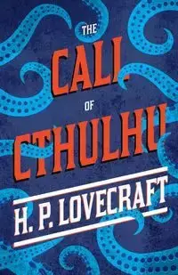 The Call of Cthulhu ;With a Dedication by George Henry Weiss - Lovecraft H. P.