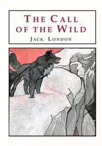 The Call of the Wild - Jack London