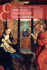 The Cambridge Companion to Biblical Narrative - Bodner Keith