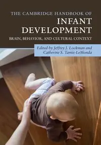 The Cambridge Handbook of Infant Development - Lockman Jeffrey J.