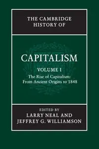 The Cambridge History Capitalism v1