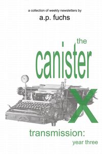 The Canister X Transmission - Fuchs A.P.