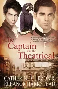 The Captain and the Theatrical - Eleanor Harkstead