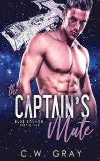 The Captain's Mate - Gray C. W.