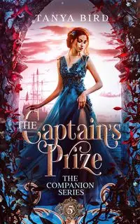 The Captain's Prize - Tanya Bird