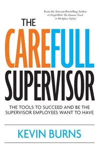 The CareFull Supervisor - Kevin Burns