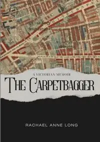 The Carpetbagger - Long Rachael Anne