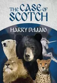 The Case of Scotch (Octavius Bear Book 3) - Harry DeMaio