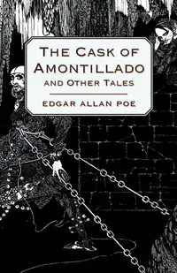 The Cask of Amontillado and Other Tales - Edgar Allan Poe