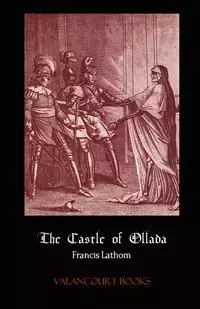 The Castle of Ollada - Francis Lathom