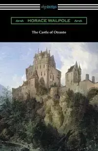 The Castle of Otranto - Horace Walpole