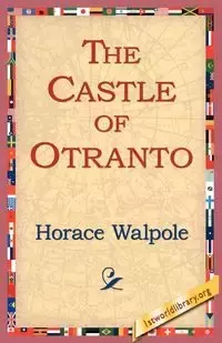 The Castle of Otranto - Horace Walpole