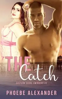 The Catch - Alexander Phoebe