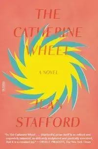 The Catherine Wheel - Jean Stafford