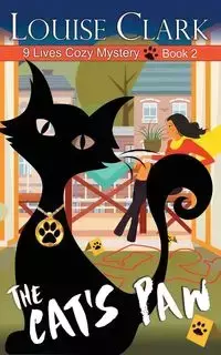 The Cat's Paw (The 9 Lives Cozy Mystery Series, Book 2) - Clark Louise