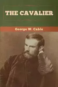 The Cavalier - George W. Cable