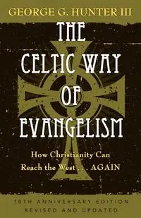 The Celtic Way of Evangelism - Hunter George G. III