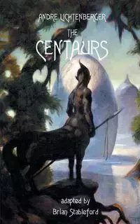 The Centaurs - Andre Lichtenberger