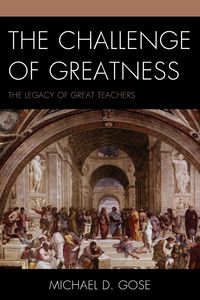 The Challenge of Greatness - Michael Gose