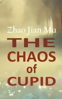 The Chaos of Cupid - Zhao Jian Mu