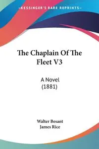 The Chaplain Of The Fleet V3 - Walter Besant