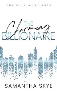 The Charming Billionaire - Skye Samantha