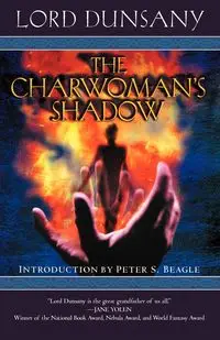 The Charwoman's Shadow - Dunsany