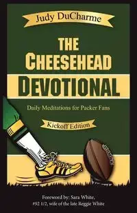 The Cheesehead Devotional - Judy DuCharme