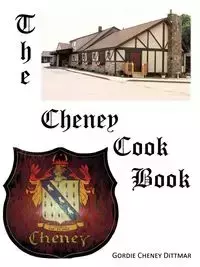 The Cheney Cookbook - Dittmar Gordie Cheney