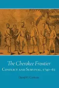 The Cherokee Frontier - Corkran David H.