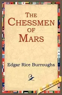 The Chessmen of Mars - Edgar Burroughs Rice