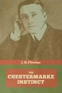 The Chestermarke Instinct - Fletcher J.  S.