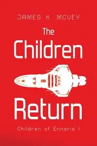 The Children Return - James K. McVey