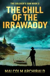 The Chill of the Irrawaddy - Malcolm Archibald