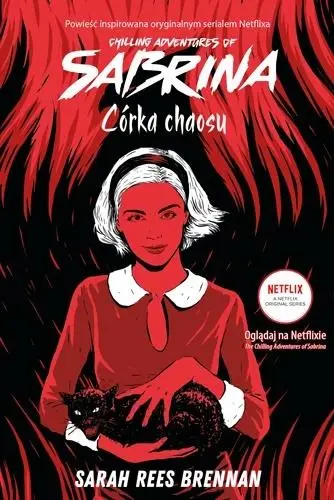 The Chilling Adventures of Sabrina. Córka chaosu - Sarah Rees Brennan